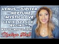 VENUS JUPITER NEPTUNE MYSTIC LOVE & GEMINI SEASON BEGINS! Astrology Horoscope
