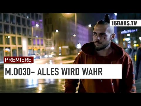 M.O.030 – Alles Wird Wahr | prod. by myvisionblurry (16BARS.TV PREMIERE)