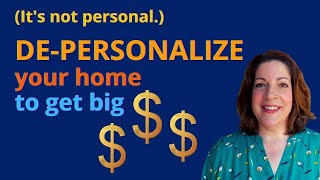 Top 8 Seller FAILS | How to DE-PERSONALIZE Your Home to Maximize Profits | Easy Tips!