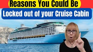 Cruise Mistakes that could lock you out of you Cabin