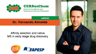 Affinity selection and native MS in early stage drug discovery | Dr. Fernando Almeida