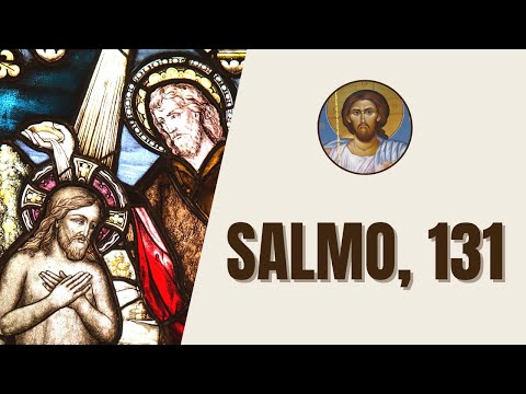 Salmo, 131 - "Señor, mi corazón no es engreído ni mis ojos altaneros: no he tomado un camino de..."