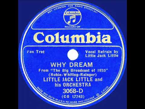 1935 Little Jack Little - Why Dream