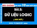 Bài 5. Dữ liệu logic
