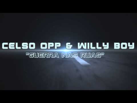 Celso OPP & WillyBoy - Guerra nas Ruas