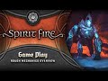 Spirit Fire: A Casual Presentation of Mechanics & Gameplay
