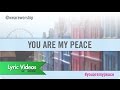 Lou Fellingham - You Are My Peace LYRIC 