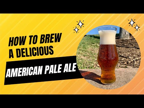 How To Brew a Delicious American Pale Ale