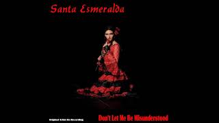 Santa Esmeralda - Don&#39;t Let Me Be Misunderstood