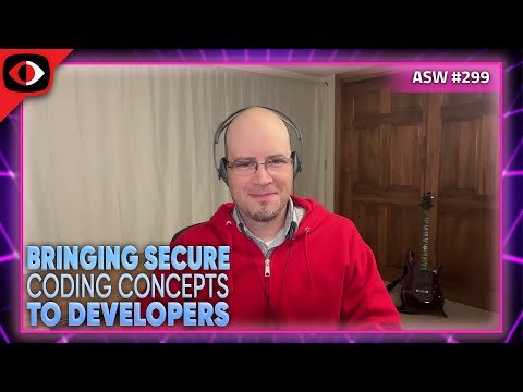 Bringing Secure Coding Concepts to Developers - Dustin Lehr - ASW #299