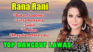 Download lagu RANA RANI - LAGU DANGDUT LAWAS INDONESIA mp3