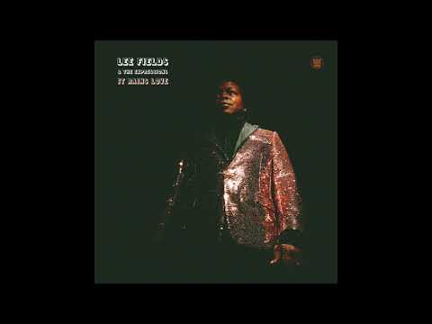Lee Fields & The Expressions - It Rains Love