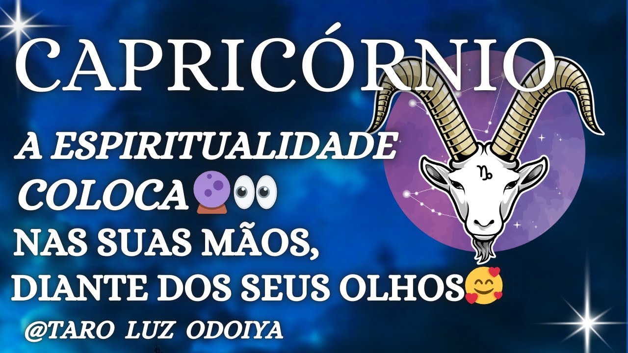 🔮CAPRICÓRNIO-A ESPIRITUALIDADE COLOCA NAS SUAS MÃOS, DIANTE DOS SEUS OLHOS🥰E SEU NÃO DUVIDE.....