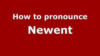 How to pronounce Newent