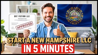 How To Start an LLC in New Hampshire 2026 - Free & Paid Method Explained