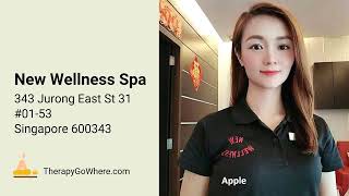New Wellness Spa @ 343 Jurong East St 31 | Singapore Massage and Spa | TherapyGoWhere.com