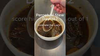 Day 382 Perpetual Stew