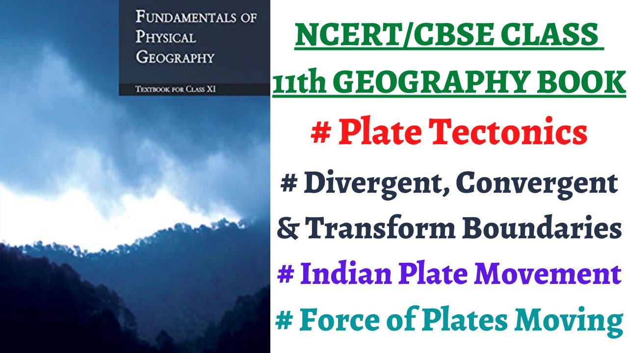 (P3C4) Plate tectonics, Divergent Convergent & Transform boundary, Indian plate movement, Plate map.