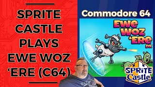 Sprite Castle Plays Ewe Woz 'Ere and Galaga (C64)
