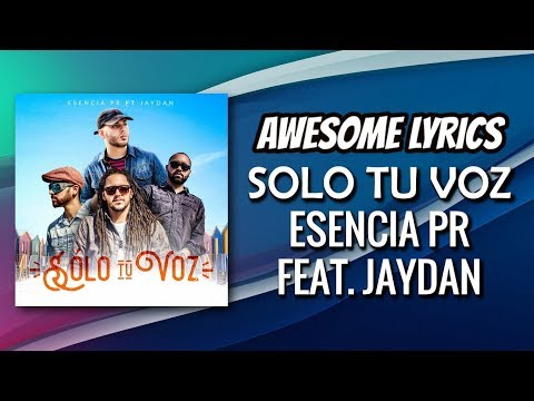 Solo Tu Voz - Esencia PR feat. Jaydan | Letra