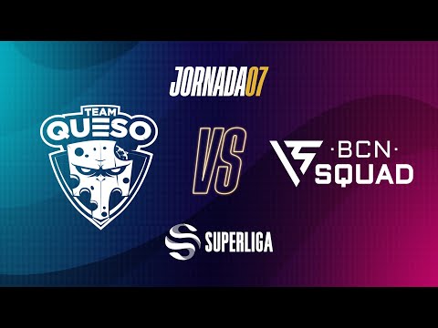 TEAM QUESO VS BCN SQUAD - LEAGUE OF LEGENDS - SUPERLIGA - JORNADA 7