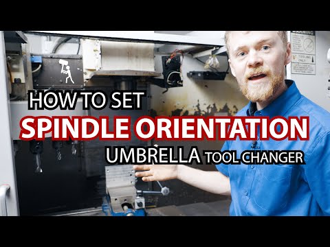 How To Set Spindle Orientation Umbrella Tool Changer