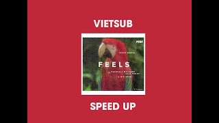 Download lagu [ Vietsub   Speed Up TIKTOK] Feels - Calvin Harris ft.Pharrell Williams, Katy Perry, Big Sean mp3