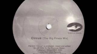 Jeff Mills - Circus (The Big Finale Mix)