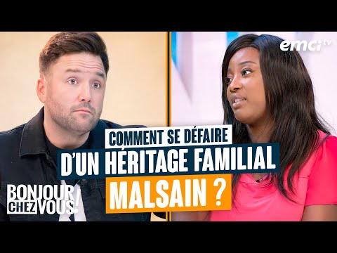 Comment se défaire d'un héritage familial malsain ? - Bonjour chez vous !
