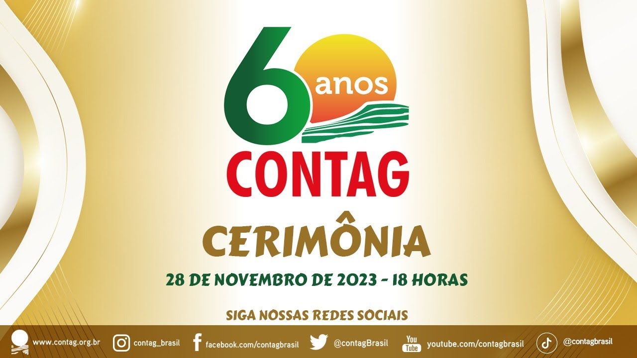 🔴📣 AO VIVO: CERIMÔNIA EM CELEBRAÇÃO DOS 60 ANOS DA CONTAG