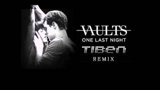 Vaults - One Last Night (Tiben Remix)