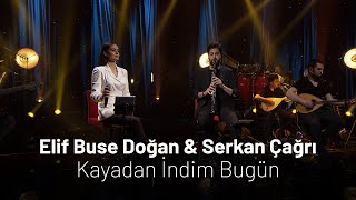 Elif Buse Doğan & Serkan Çağrı - Kayadan İndim Bugün