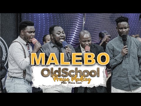 MALEBO | OLDSCHOOL MEDLEY - MTBC PRAISE TEAM