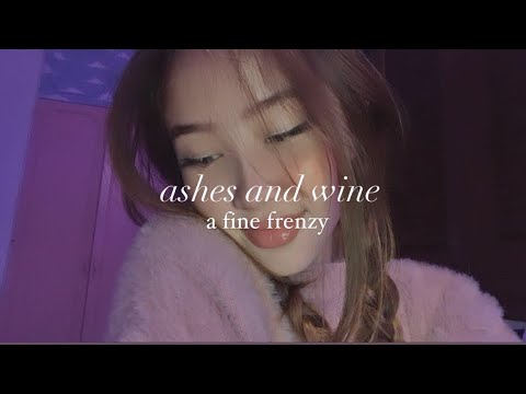 Ashes And Wine - A Fine Frenzy Cover