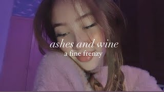 Ashes And Wine - A Fine Frenzy Cover
