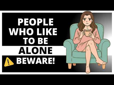 Powerful Traits of People Who Enjoy Being Alone