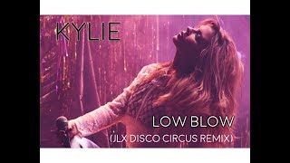 Low Blow (JLX Disco Circus Remix) - Kylie Minogue