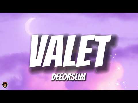 Deeorslim - Valet (TikTok Trending Audio) "just got to the B, yeah I'm active"