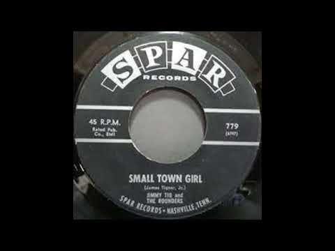 Small Town Girl - Jimmy Tig And The Rounders - 1963