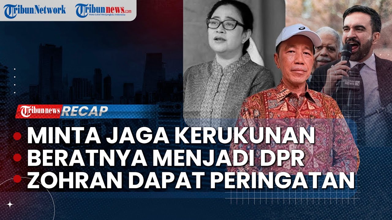 Jokowi: Jaga Perdamaian Suksesi Keraton | Puan Cerita Beratnya Jadi DPR | ProfilZohranMamdani