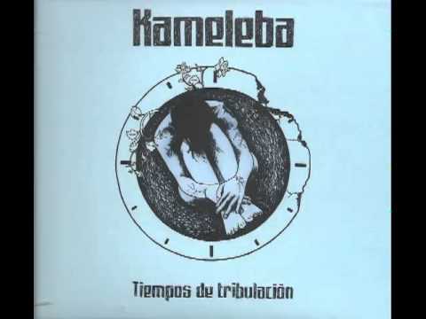 kameleba - Si no somos felices (Tiempos de tribulacion) - 2012