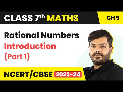 Class 7 Maths Chapter 9 | Rational Numbers - Introduction (Part 1) | NCERT Class 7 Maths