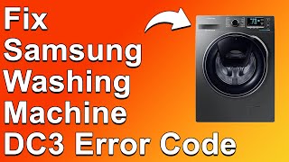 Samsung DC3 Error Code Washing Machine (Meaning, What Makes It Happen And How To Solve It)