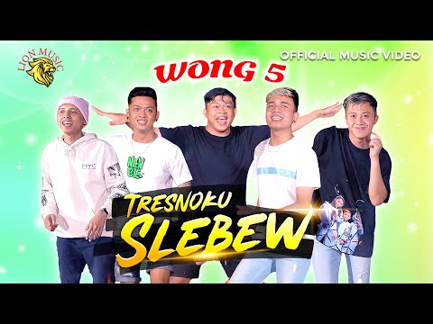 WONG 5 (Susi Rasell-Fikral Randy-Ayah Takim-Bulan Ical-Vayz Luluk) feat OM.Dahlia - Tresnoku Slebew