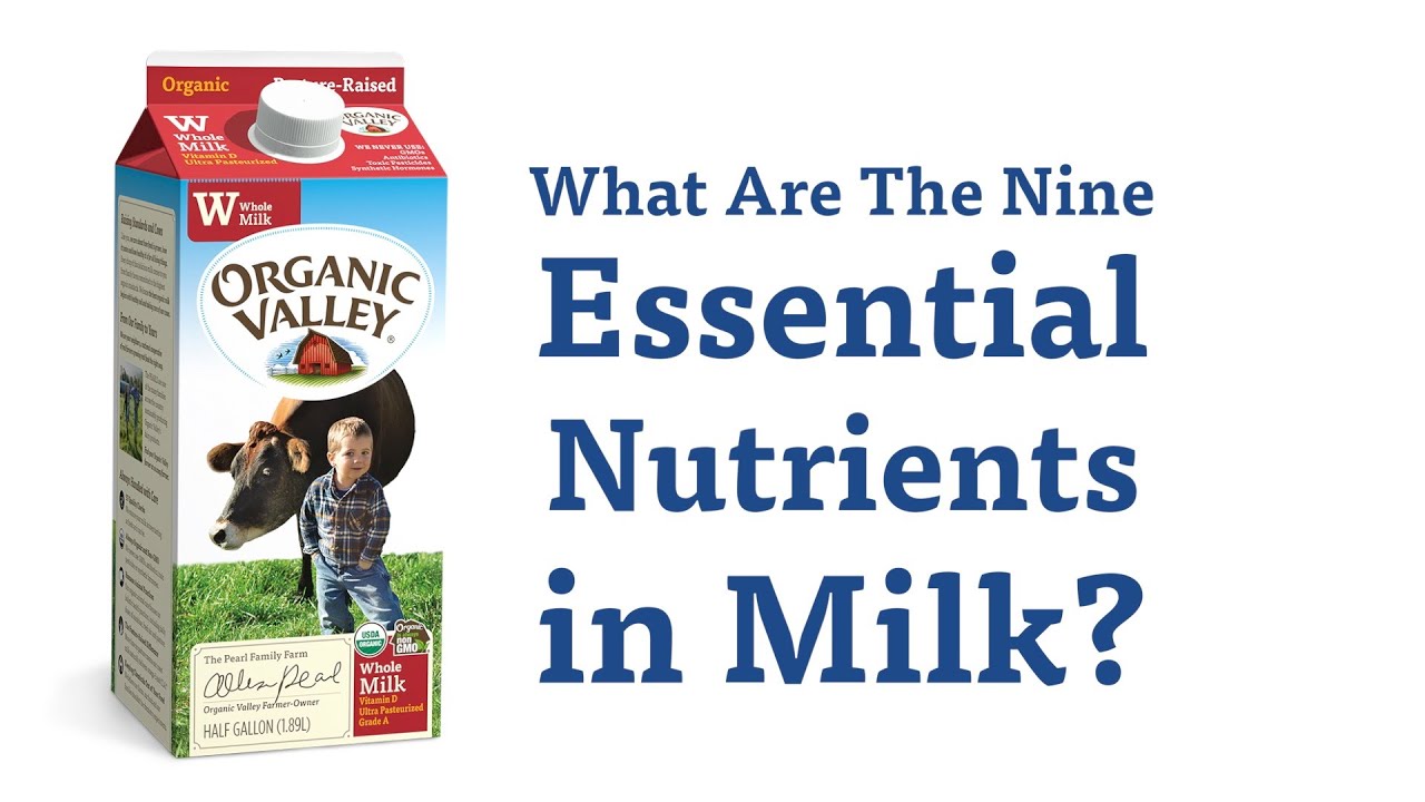 The 9 Essential Nutrients in Milk | Ask Organic Valley