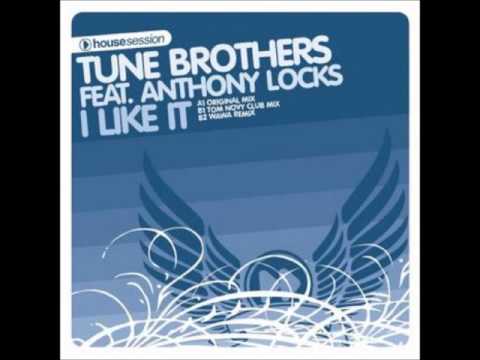 Tune Brothers feat. Anthony Locks - I Like It (Ian Carey Remix).wmv