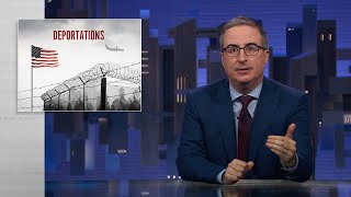 Trump deportations last week tonight with john oliver hbo