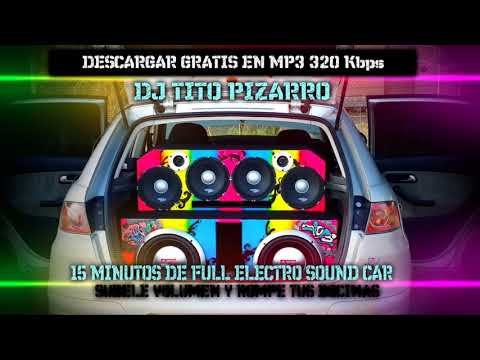 Electro Sound Car - Explosive Nro 2 | PARTY MIX - DJTITOPIZARRO