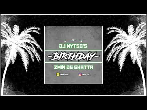 Dj Nytso - Nytso's Birthday (2mn de shatta)