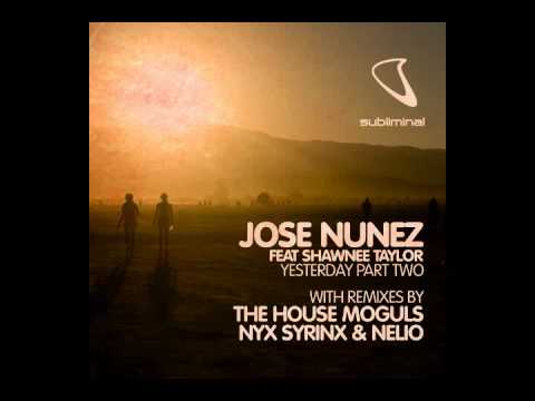 Jose Nunez Feat Shawnee Taylor - Yesterday (Nyx Syrinx & Nelio Remix)